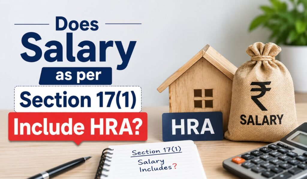 Salary as per Section 17(1) Include HRA