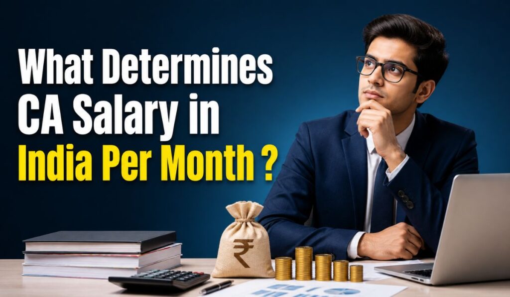 What Determines CA Salary in India Per Month