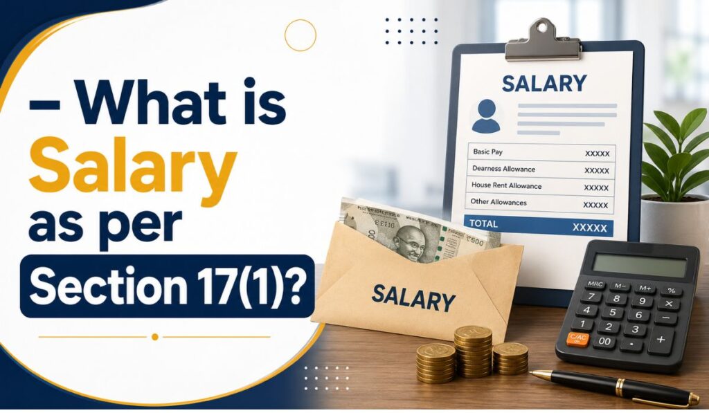 What is Salary as per Section 17(1)