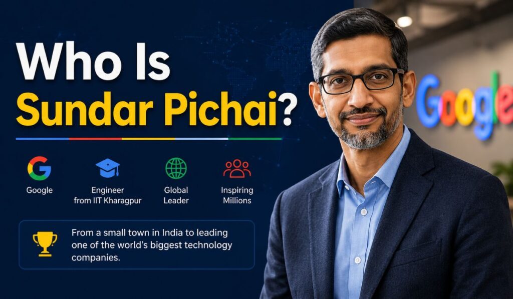 Who Is Sundar Pichai