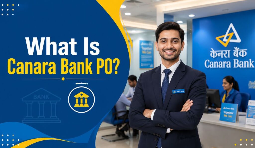 What Is Canara Bank PO